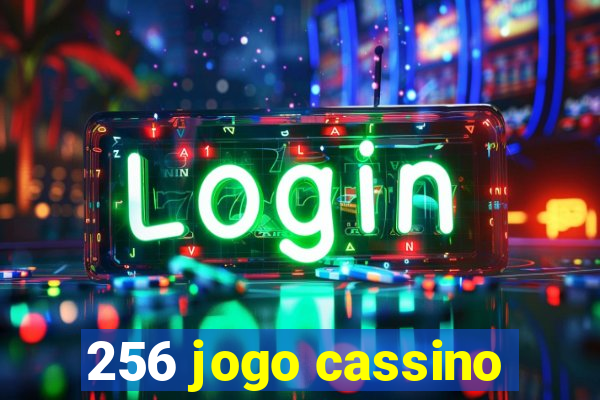 256 jogo cassino